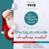 Not Just For Vegans Market - The Big Studioville Christmas Market 18th December'21